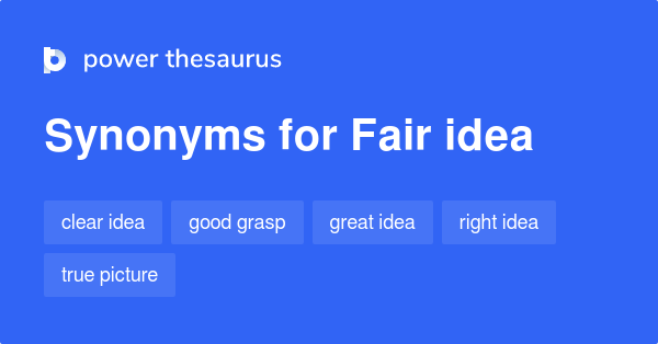 fair-idea-synonyms-116-words-and-phrases-for-fair-idea