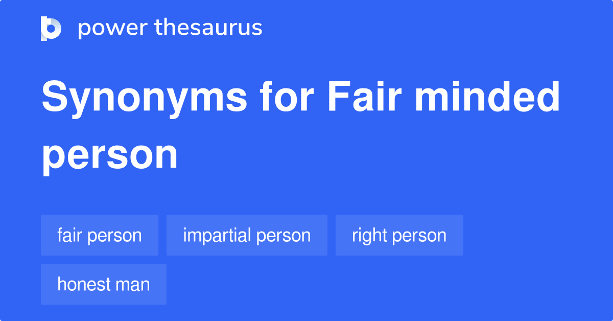 fair-minded-person-synonyms-53-words-and-phrases-for-fair-minded-person