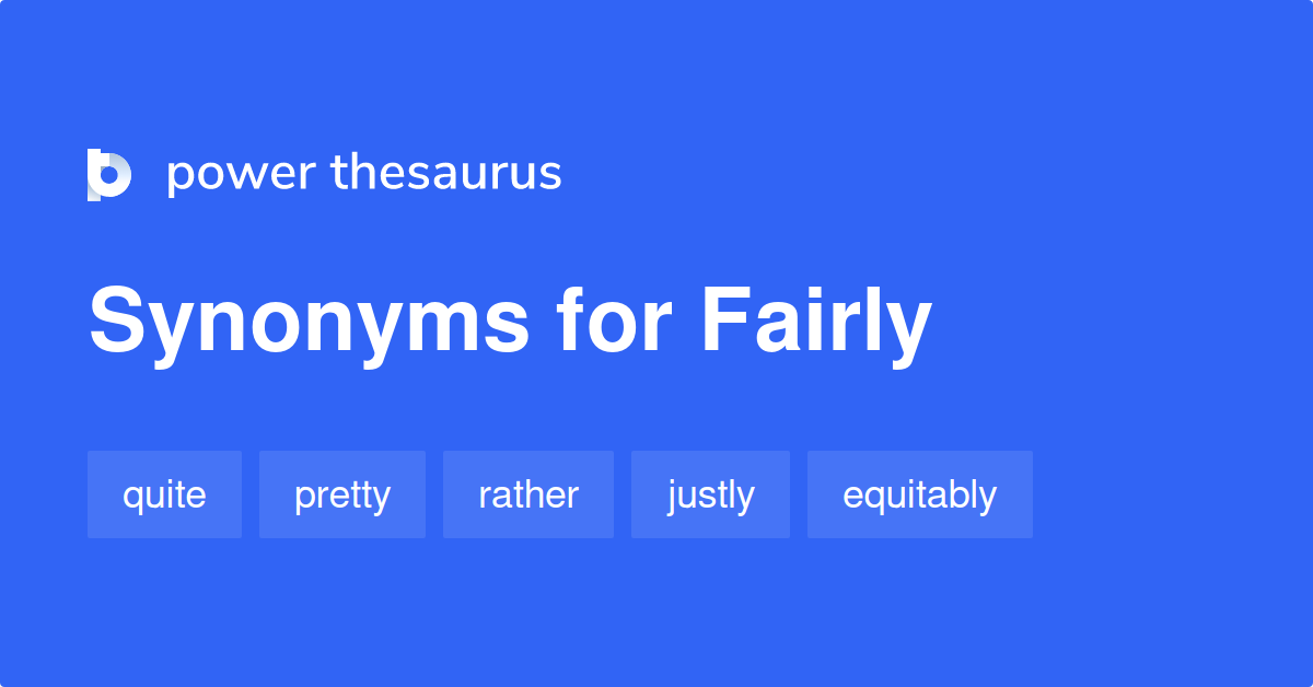 fairly-synonyms-1-788-words-and-phrases-for-fairly