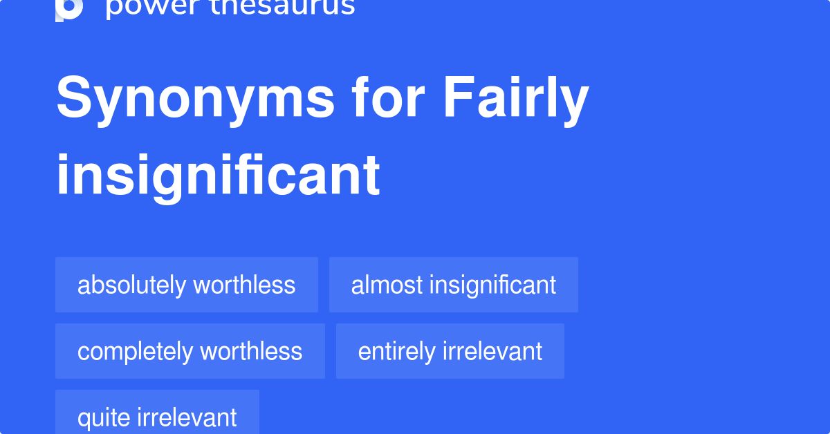 fairly-insignificant-synonyms-60-words-and-phrases-for-fairly