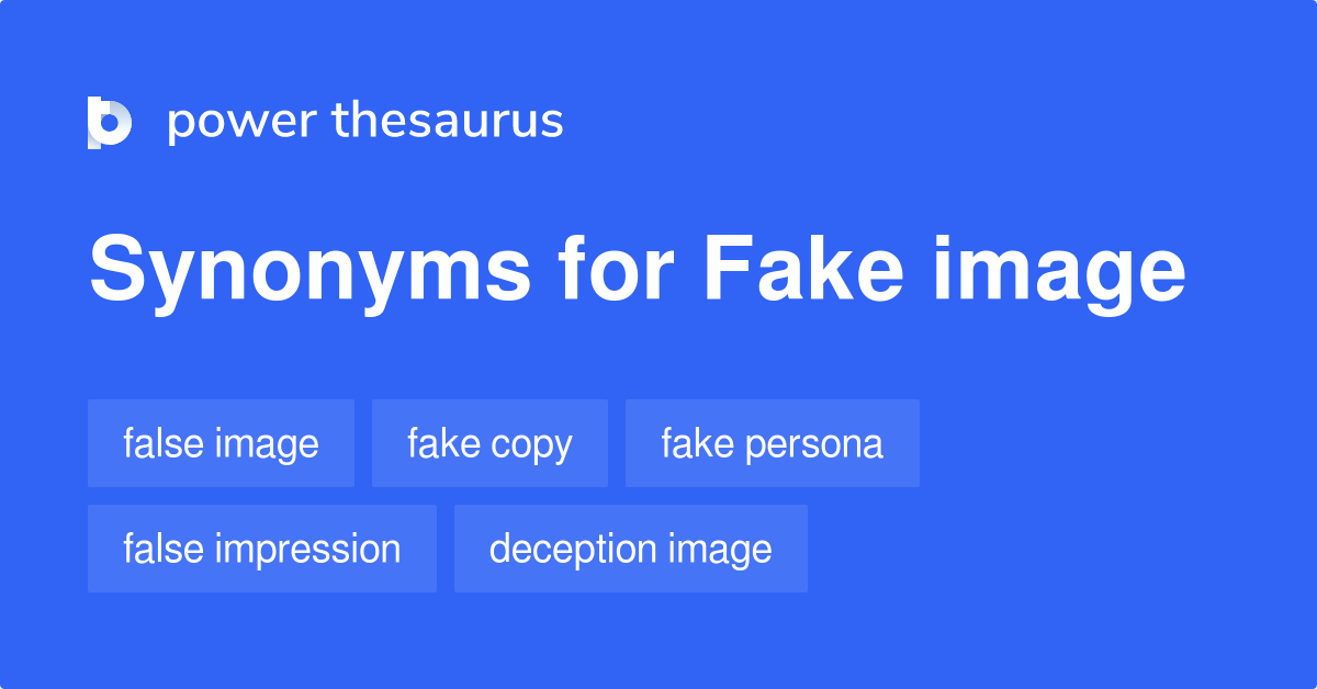 fake-image-synonyms-85-words-and-phrases-for-fake-image