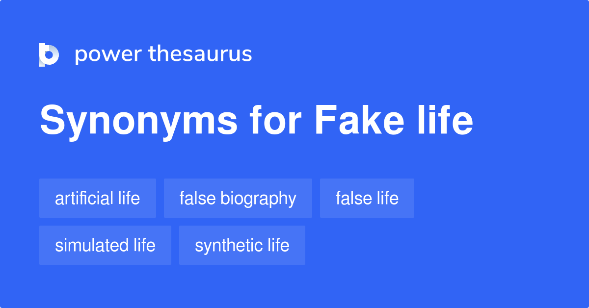 fake-life-synonyms-11-words-and-phrases-for-fake-life