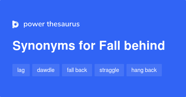 fall-behind-synonyms-1-276-words-and-phrases-for-fall-behind