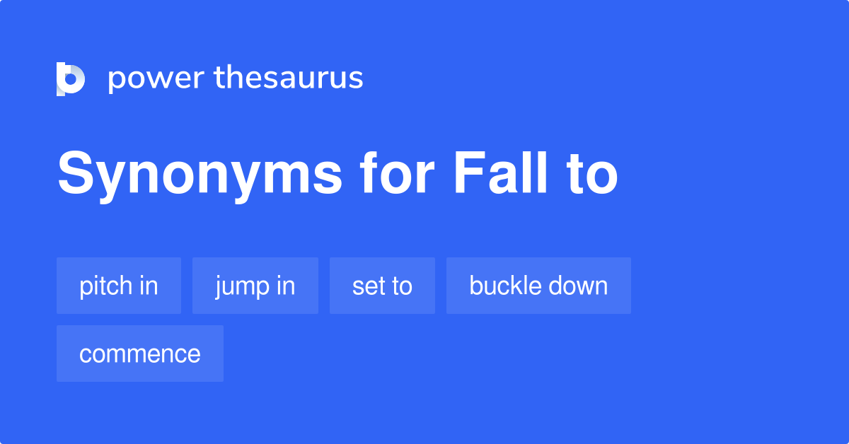 fall-to-synonyms-141-words-and-phrases-for-fall-to