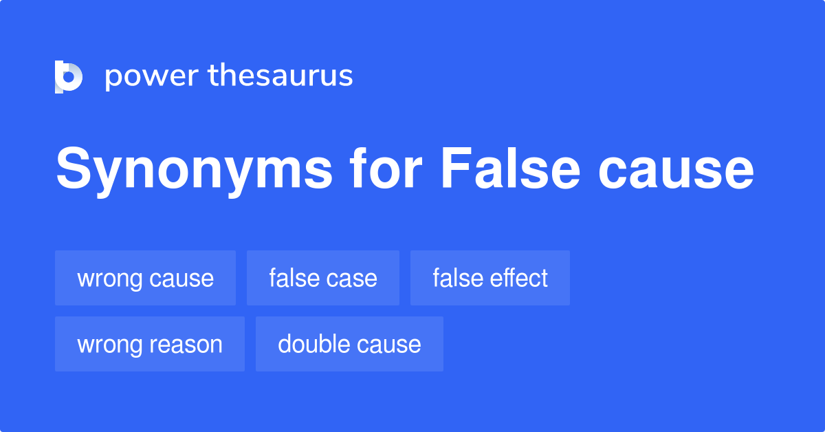 false-cause-synonyms-57-words-and-phrases-for-false-cause