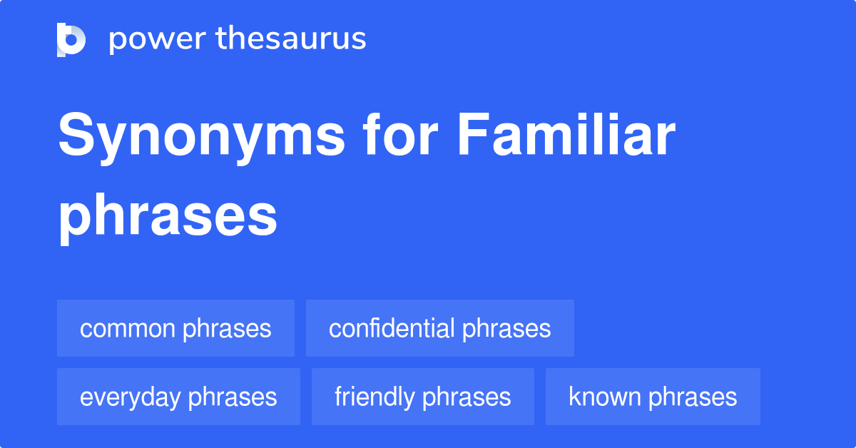 familiar-phrases-synonyms-10-words-and-phrases-for-familiar-phrases