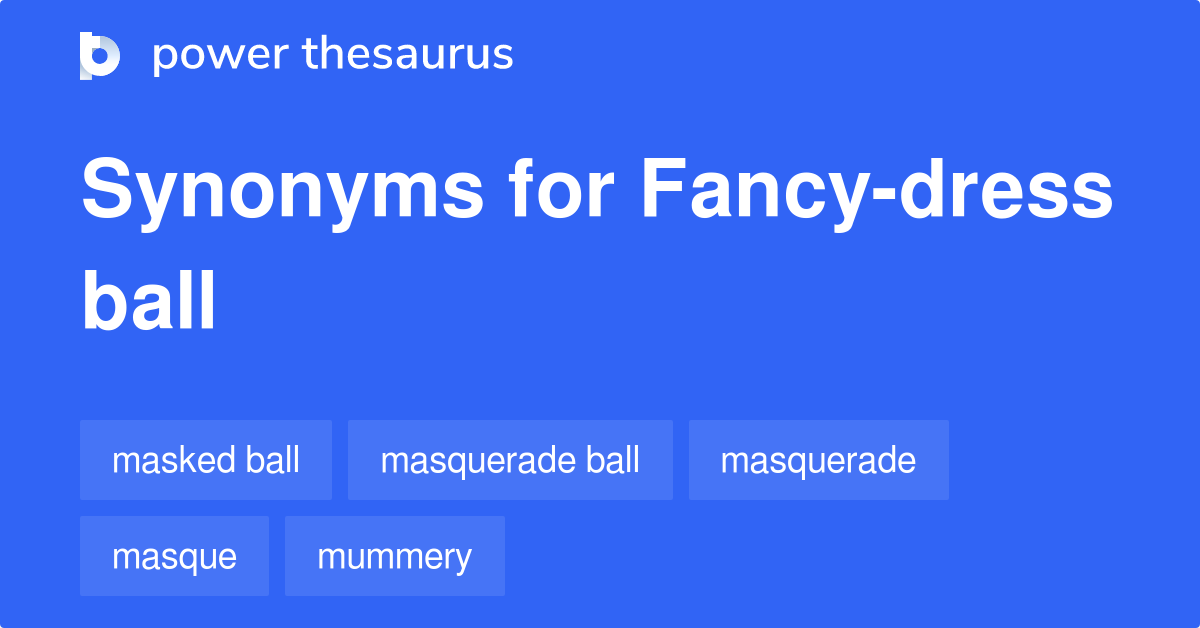 fancy-dress-ball-synonyms-22-words-and-phrases-for-fancy-dress-ball