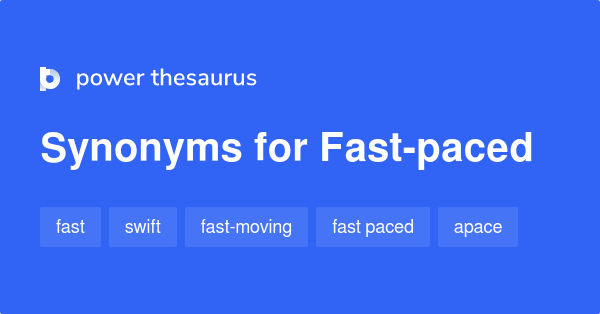 fast-paced-synonyms-415-words-and-phrases-for-fast-paced