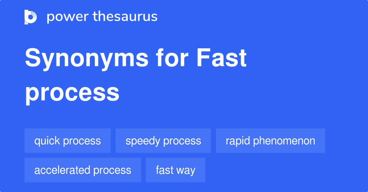 fast-process-synonyms-16-words-and-phrases-for-fast-process