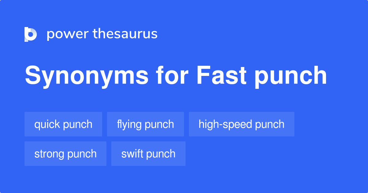 14-noun-synonyms-for-fast-punch