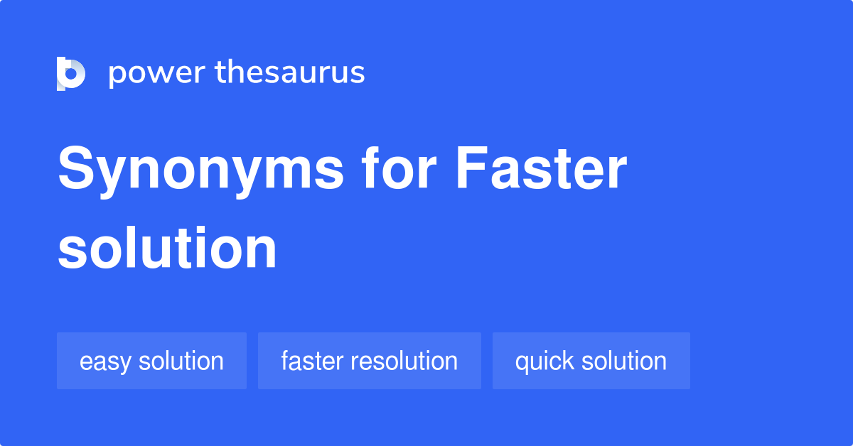 faster-solution-synonyms-20-words-and-phrases-for-faster-solution