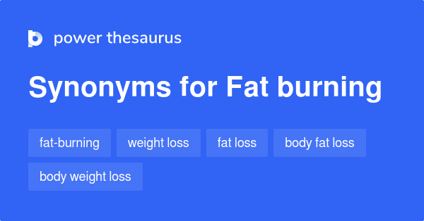 fat-burning-synonyms-43-words-and-phrases-for-fat-burning