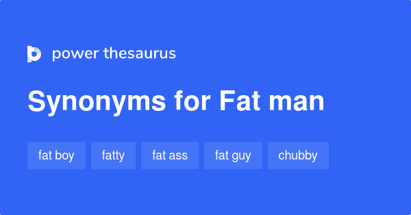 fat-man-synonyms-176-words-and-phrases-for-fat-man