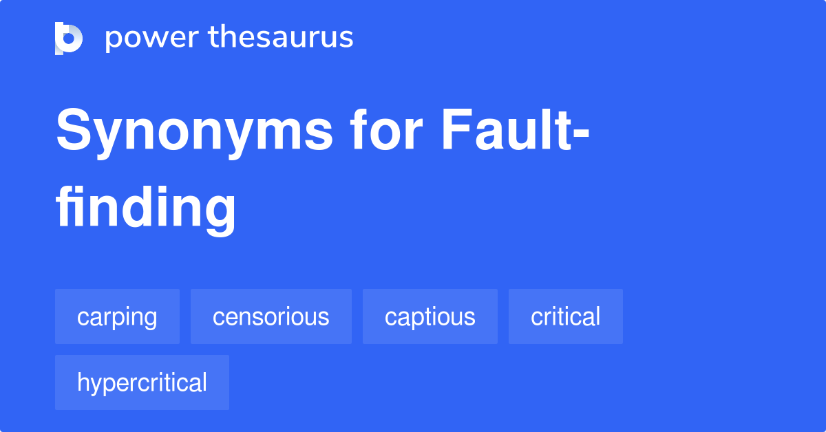 fault-finding-synonyms-461-words-and-phrases-for-fault-finding