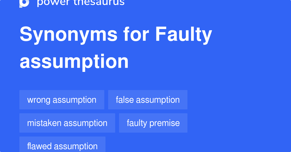 faulty-assumption-synonyms-91-words-and-phrases-for-faulty-assumption