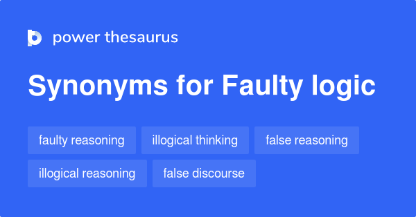 faulty-logic-synonyms-199-words-and-phrases-for-faulty-logic