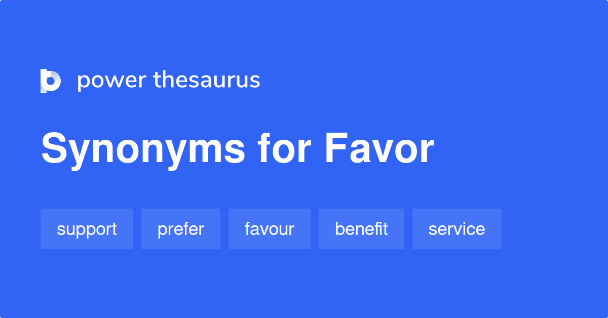 favor-synonyms-3-883-words-and-phrases-for-favor