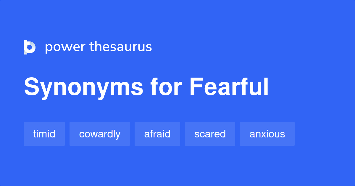 Two Synonyms Of Fearful