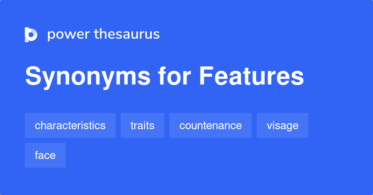 153 Verb Synonyms For Features