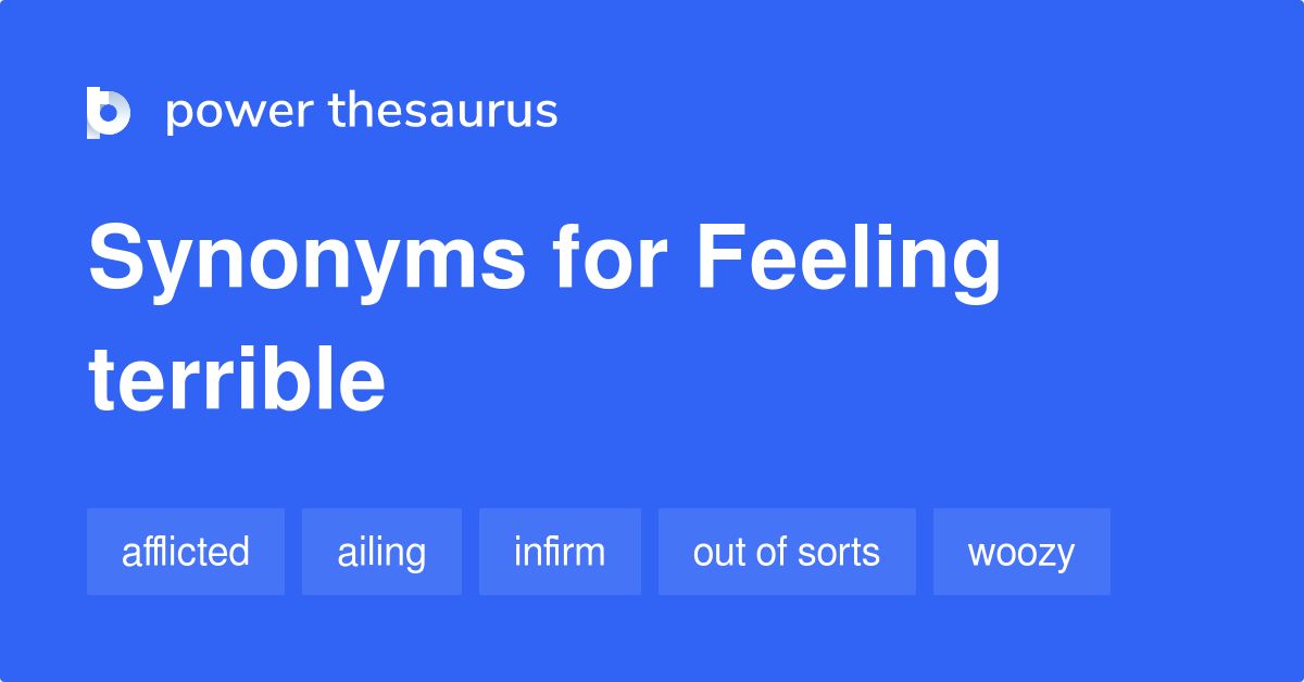 feeling-terrible-synonyms-78-words-and-phrases-for-feeling-terrible