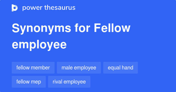 fellow-employee-synonyms-31-words-and-phrases-for-fellow-employee