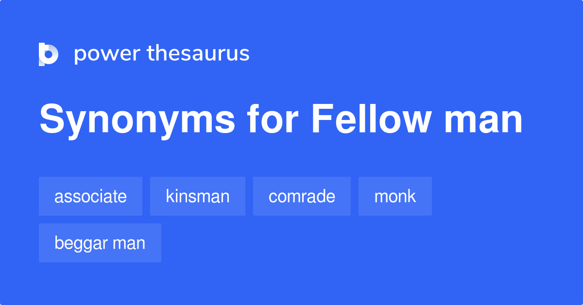 fellow-man-synonyms-65-words-and-phrases-for-fellow-man