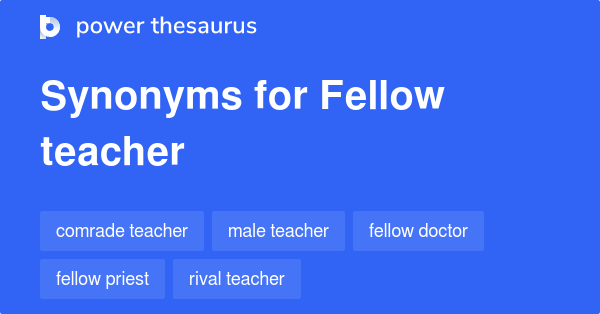 fellow-teacher-synonyms-32-words-and-phrases-for-fellow-teacher