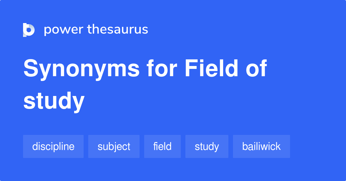 field-of-study-synonyms-488-words-and-phrases-for-field-of-study