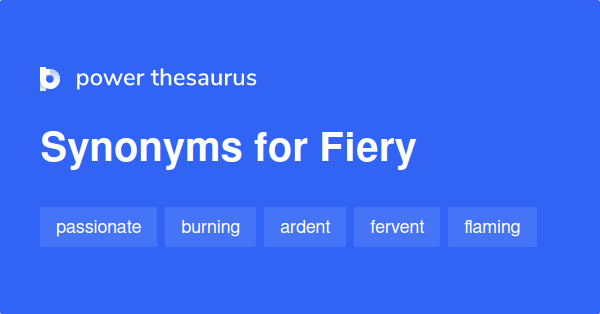 fiery-synonyms-2-308-words-and-phrases-for-fiery