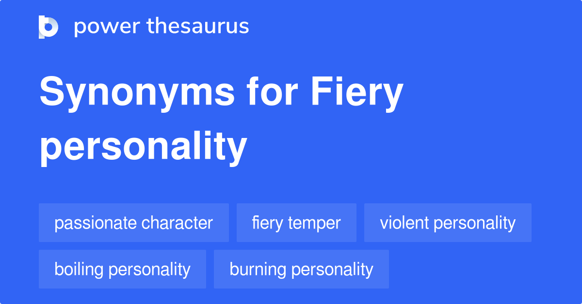 Fiery Synonyms And Antonyms