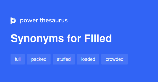 filled-synonyms-882-words-and-phrases-for-filled