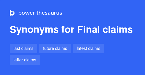 final-claims-synonyms-8-words-and-phrases-for-final-claims