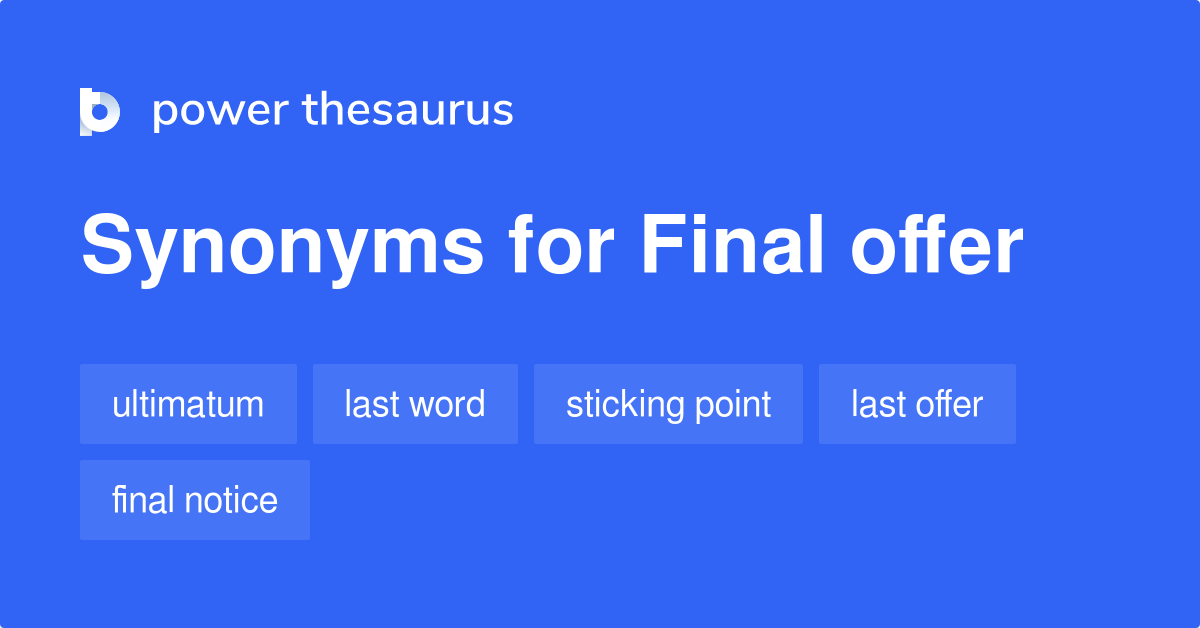 final-offer-synonyms-69-words-and-phrases-for-final-offer