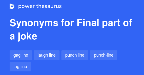 final-part-of-a-joke-synonyms-8-words-and-phrases-for-final-part-of-a