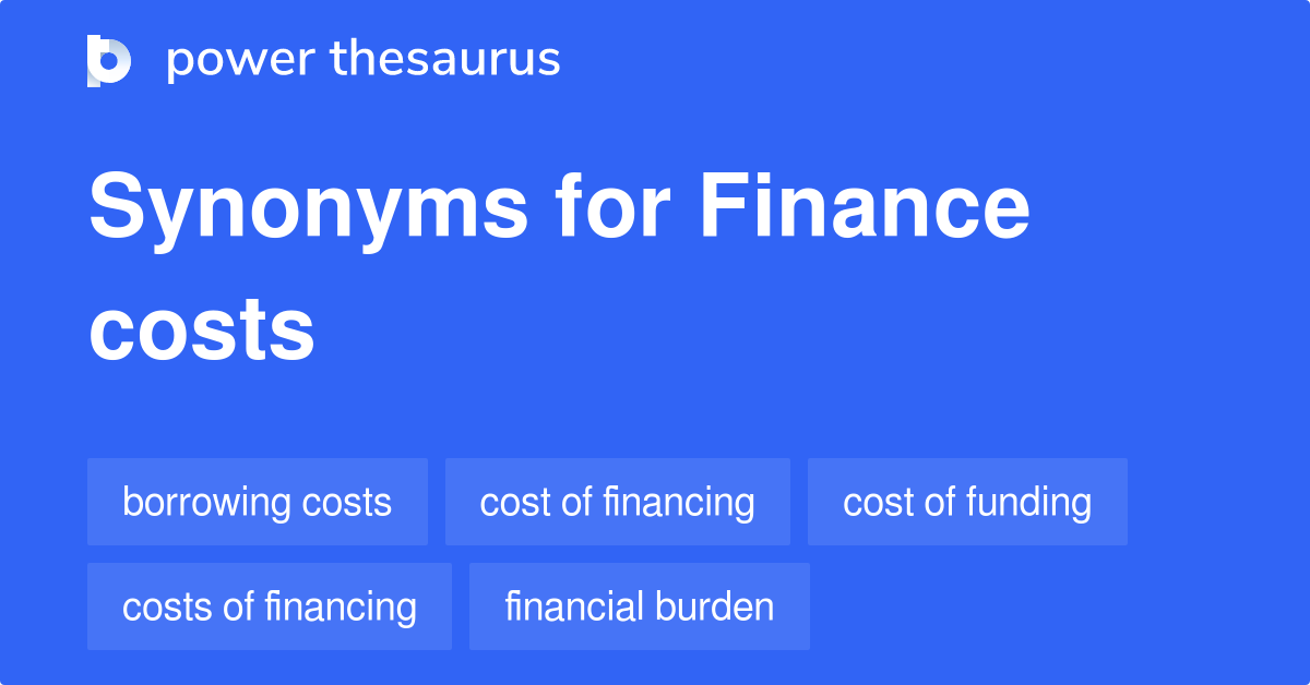 finance-costs-synonyms-49-words-and-phrases-for-finance-costs