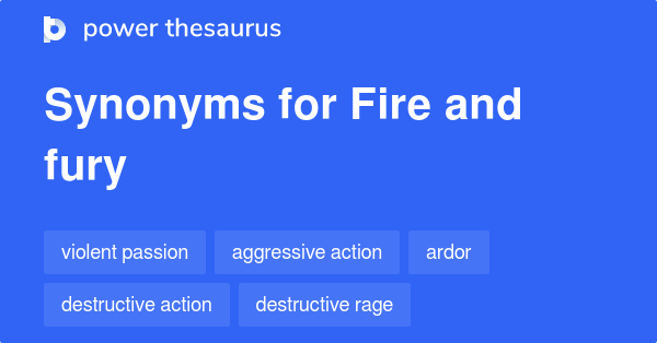 fire-and-fury-synonyms-80-words-and-phrases-for-fire-and-fury