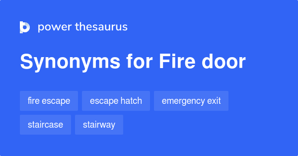 Fire Door synonyms 46 Words and Phrases for Fire Door