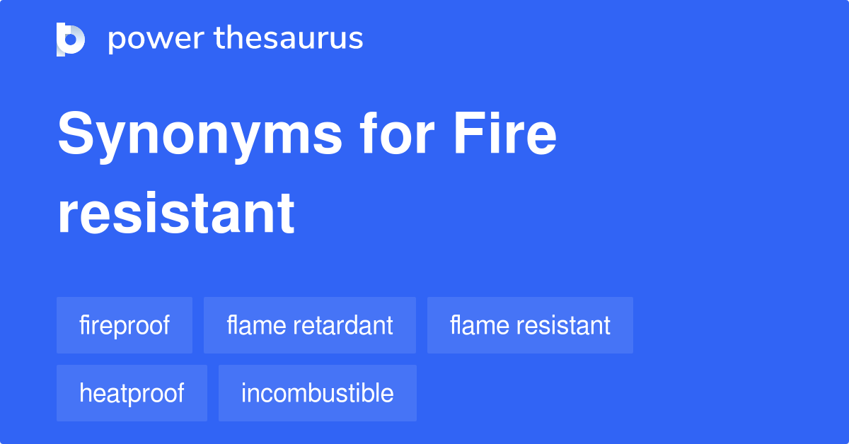 fire-resistant-synonyms-34-words-and-phrases-for-fire-resistant