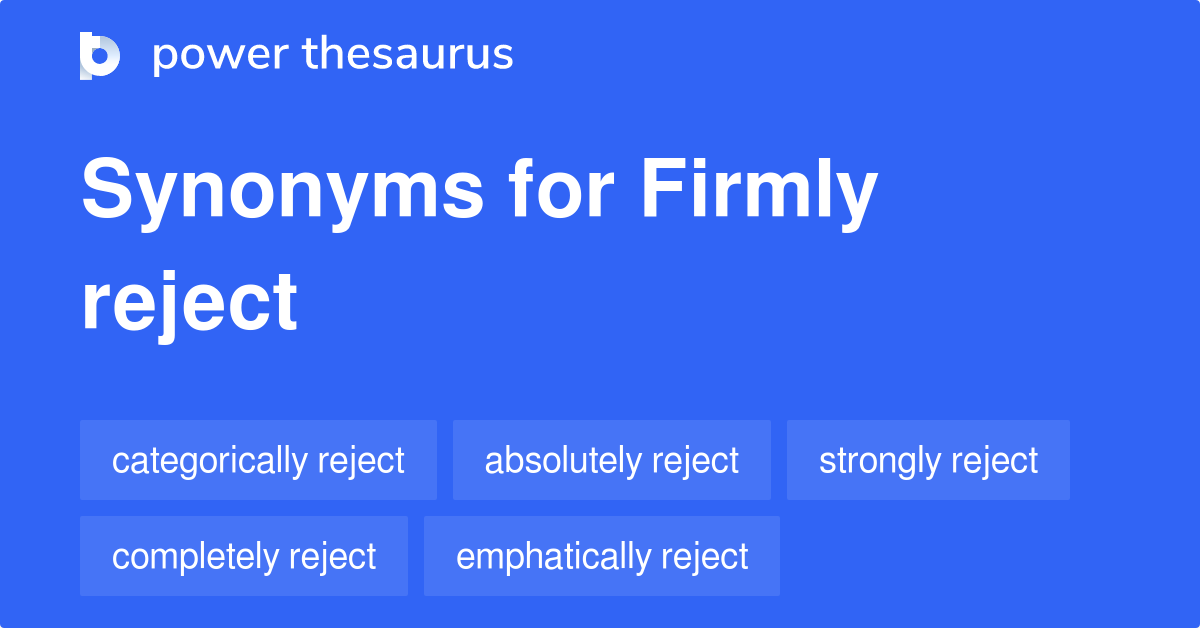 firmly-reject-synonyms-115-words-and-phrases-for-firmly-reject