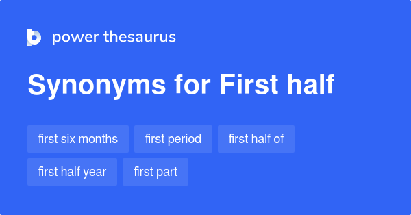 first-half-synonyms-60-words-and-phrases-for-first-half