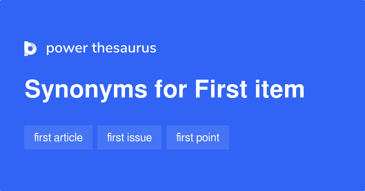 first-item-synonyms-74-words-and-phrases-for-first-item