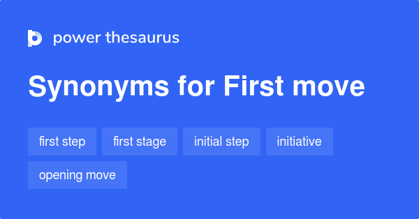 first-move-synonyms-410-words-and-phrases-for-first-move