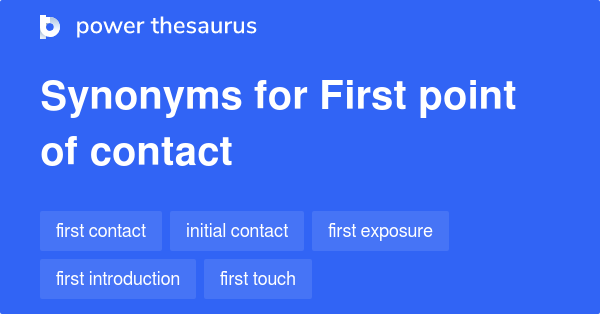 first-point-of-contact-synonyms-130-words-and-phrases-for-first-point