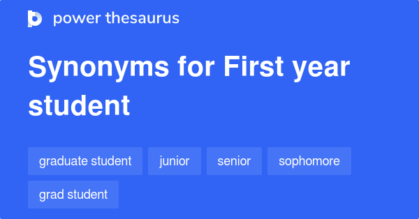 first-year-student-synonyms-16-words-and-phrases-for-first-year-student