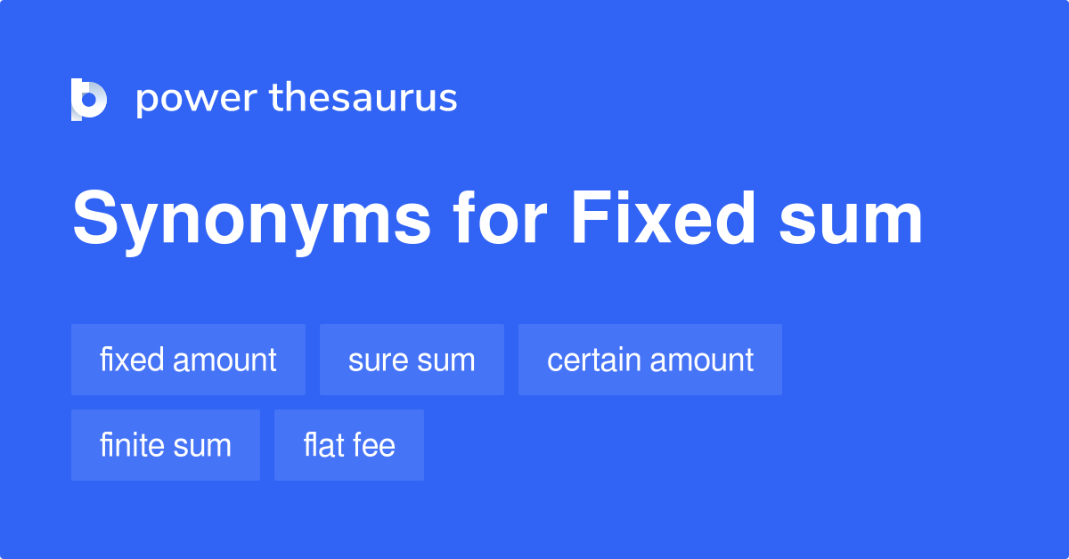 fixed-sum-synonyms-117-words-and-phrases-for-fixed-sum