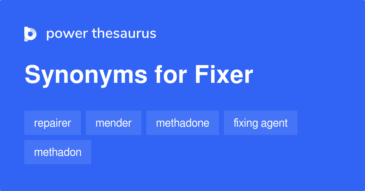 fixer-synonyms-555-words-and-phrases-for-fixer