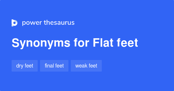 flat-feet-synonyms-22-words-and-phrases-for-flat-feet