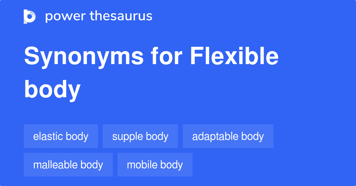 Flexile Bodies