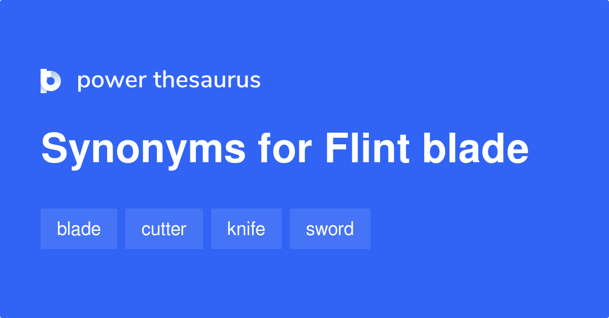 flint-blade-synonyms-44-words-and-phrases-for-flint-blade