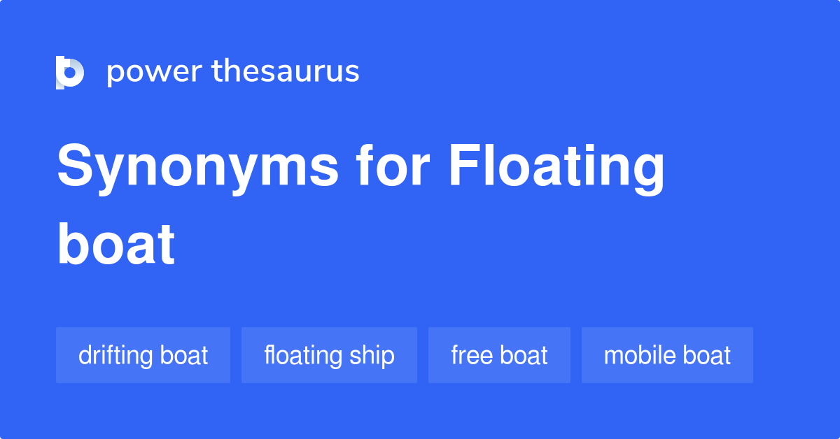 Floating Boat synonyms 46 Words and Phrases for Floating Boat